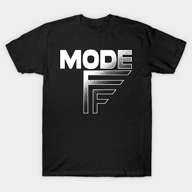 Mode Off T-Shirt by TeeMaruf